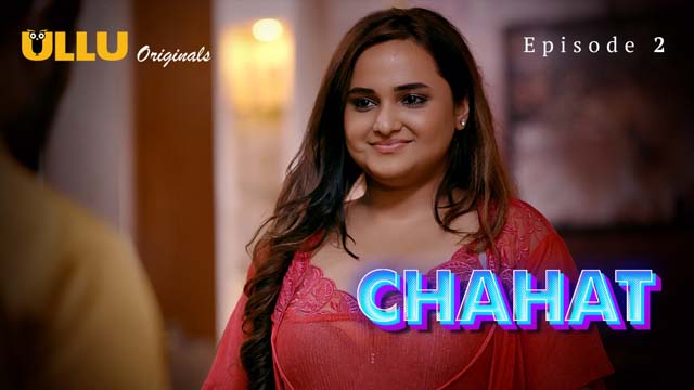 Chahat Part 1 S01E02 2023 Hindi Hot Web Series – Ullu